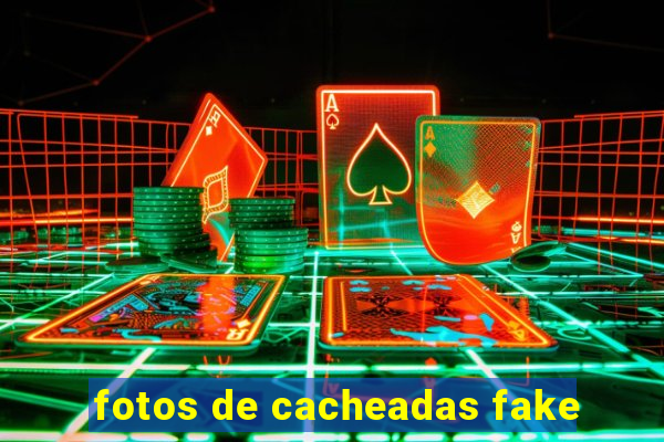 fotos de cacheadas fake